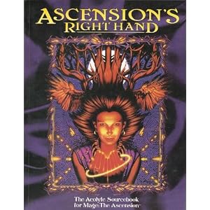 *OP Ascension's Right Hand (Mage : the Ascension, No 12) by Nicky Rea, Teeuwynn Brucato, and Phil Brucato