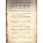 The Anti-Logarithmic Canon (Being a Table of Numbers, Connfifting of Eleven Places of... by James Dodson