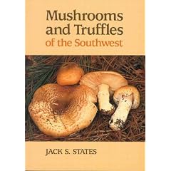Mushrooms and Truffles of the Southwest