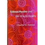 Aldous Huxley and the way to reality book cover