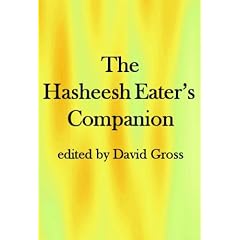 The Hasheesh Eater's Companion: Accompanying Fitz Hugh Ludlow's "The Hasheesh Eater"