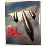 Sled Driver : Flying the World's Fastest Jet book cover