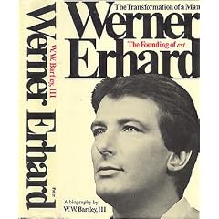 Werner Erhard The Transformation of a Man: The Founding of EST