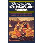 The New Grove high Renaissance masters: Josquin, Palestrina, Lassus, Byrd, Victoria (The Composer biography series) book cover