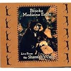 Click here to buy Live from the Shaman's Cave by Brooke Medicine Eagle .