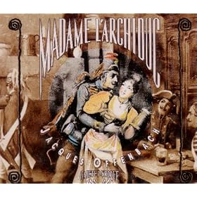 Offenbach: Madame L'Archiduc (Opera in Three Acts) by Jacques Offenbach, Jean-Claude Hartemann, Lina Dachary, Janette Levasseur, and Rosine Bredy