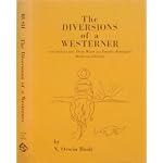 The diversions of a Westerner: With emphasis upon Owen Wister and Frederic Remington, books and libraries book cover