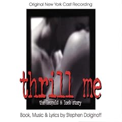 Thrill Me: The Leopold & Loeb Musical (1997 Studio Cast)