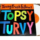 Topsy Turvy [Vinyl] by Young Fresh Fellows (Vinyl - 1993)