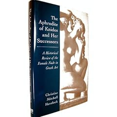 The Aphrodite of Knidos and Her Successors: A Historical Review of the Female Nude in Greek Art
