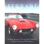 Ferrari - From the prototype 125 and classic 250 GTO to Ferrari's stunning F4 30 supercar book cover