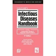 Click here to buy Infectious Diseases Handbook: Including Antimicroial Therapy and Diagnostic Tests... by Judith A. Aberg, Morton P. Goldman, Larry D., Ph.D. Gray, and Jennifer K. Long.