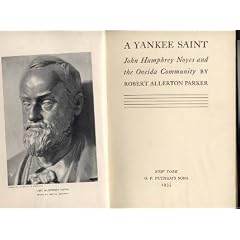 Yankee Saint: John Humphrey Noyes and the Oneida Community
