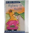 Click here to buy Highway to Health: Antioxidants and You--The Fast Way to Health and Happiness by .