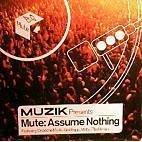 Click here to buy Mute: Assume Nothing by  Depeche Mode, Goldfrapp, Wire, Moby, and Plastikman .