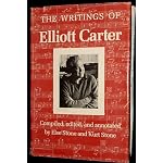 The writings of Elliott Carter: An American composer looks at modern music book cover