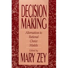 Decision Making: Alternatives to Rational Choice Models