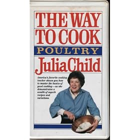 The Way to Cook Poultry with Julia Child [VHS]