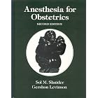 Anaesthesia for Obstetrics by Sol M. Shnider and Gershon Levinson