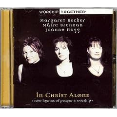 In Christ Alone: New Hymns of Prayer & Worship