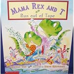 Mama Rex and T run out of tape book cover