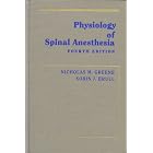 Physiology of Spinal Anesthesia by  Nicholas M. Greene and Sorin J. Brull