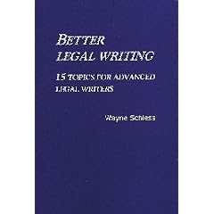 Better Legal Writing: 15 Topics for Advanced Legal Writers