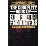 The Complete Book of Extraterrestrial Encounters: The Ideas of Carl Sagan, Erich Von D�Aniken, Billy Graham, Carl Jung, John C. Lilly, John G. Fulle book cover