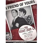 A FRIEND OF YOURS  ( SHEET MUSIC ) WITH PHOTOGRAPH OF GREG MCCLURE & LINDA DARNELL ON COVER, FROM THE Great John L. ( Lewis ) A Bing Crosby Production Movie book cover