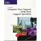 A Guide to Computer User Support for Help Desk and Support Specialists, Second Edition by Fred Beisse