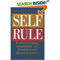 Self-Rule: A Cultural History of American Democracy