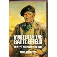 Master of the Battlefield: Monty's War Years 1942-1944