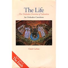The Life: The Orthodox Doctrine of Salvation (Faith Series)