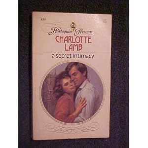 A Secret Intimacy (Harlequin Presents # 658) by Charlotte Lamb