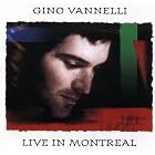 Live in Montreal by  Gino Vannelli 