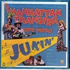 Jukin' by Manhattan Transfer