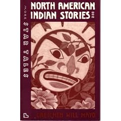 More Star Tales (North American Indian Stories)