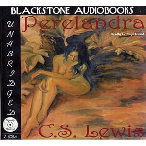 Perelandra (Space Trilogy) by C. S. Lewis and Geoffrey Howard
