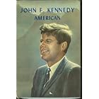 Click here to buy John F. Kennedy American by  Charles Dollen.