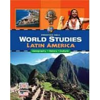 World Studies: Latin America: Geography - History - Culture