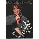 Dorothy Hamill: On & Off The Ice book cover