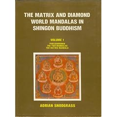 The Matrix and Daimond World Mandalas in Shingon Buddhism (Sata-pitaka series)