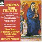 Carols From Trinity by Anonymous, English Anonymous, Johann Sebastian Bach, Hector Berlioz, and Johannes Brahms
