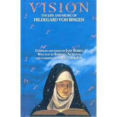 Vision: The Life and Music of Hildegard von Bingen