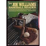 The Joe Williams Baseball Reader: The Glorious Game, from Ty Cobb and Babe Ruth to the Amazing Mets : 50 Years of Baseball Writing book cover