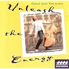 Click here to buy Unleash the Energy - Great Jazz Vocalists by  Billie Holiday, Ella Fitzgerald, Billy Eckstine, Mel Torme, and Sarah Vaughan .
