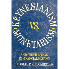 Keynesianism Vs. Monetarism and Other Essays in Financial History