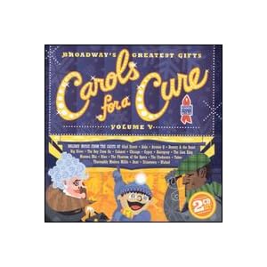 Vol. 5-Broadway's Greatest Gifts: Carols for a Cur by Broadway's Greatest Gifts: Carols for a Cure (Audio CD - 2010) - Cast Recording