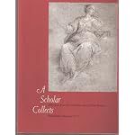 A Scholar collects: Selections from the Anthony Morris Clark bequest book cover