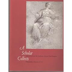 A Scholar collects: Selections from the Anthony Morris Clark bequest